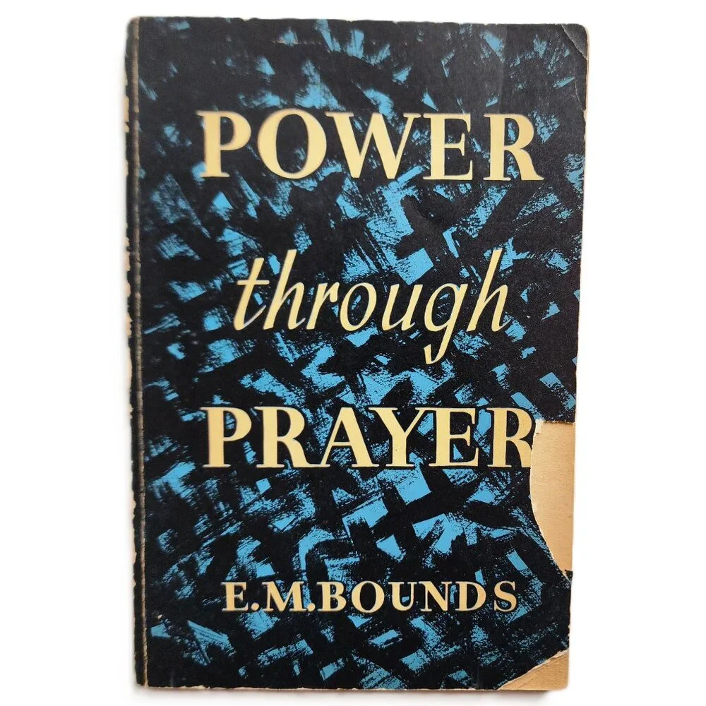 Power Through Prayer by E.M. Bounds 1958 RARE COLLECTIBLE ORIGINALED